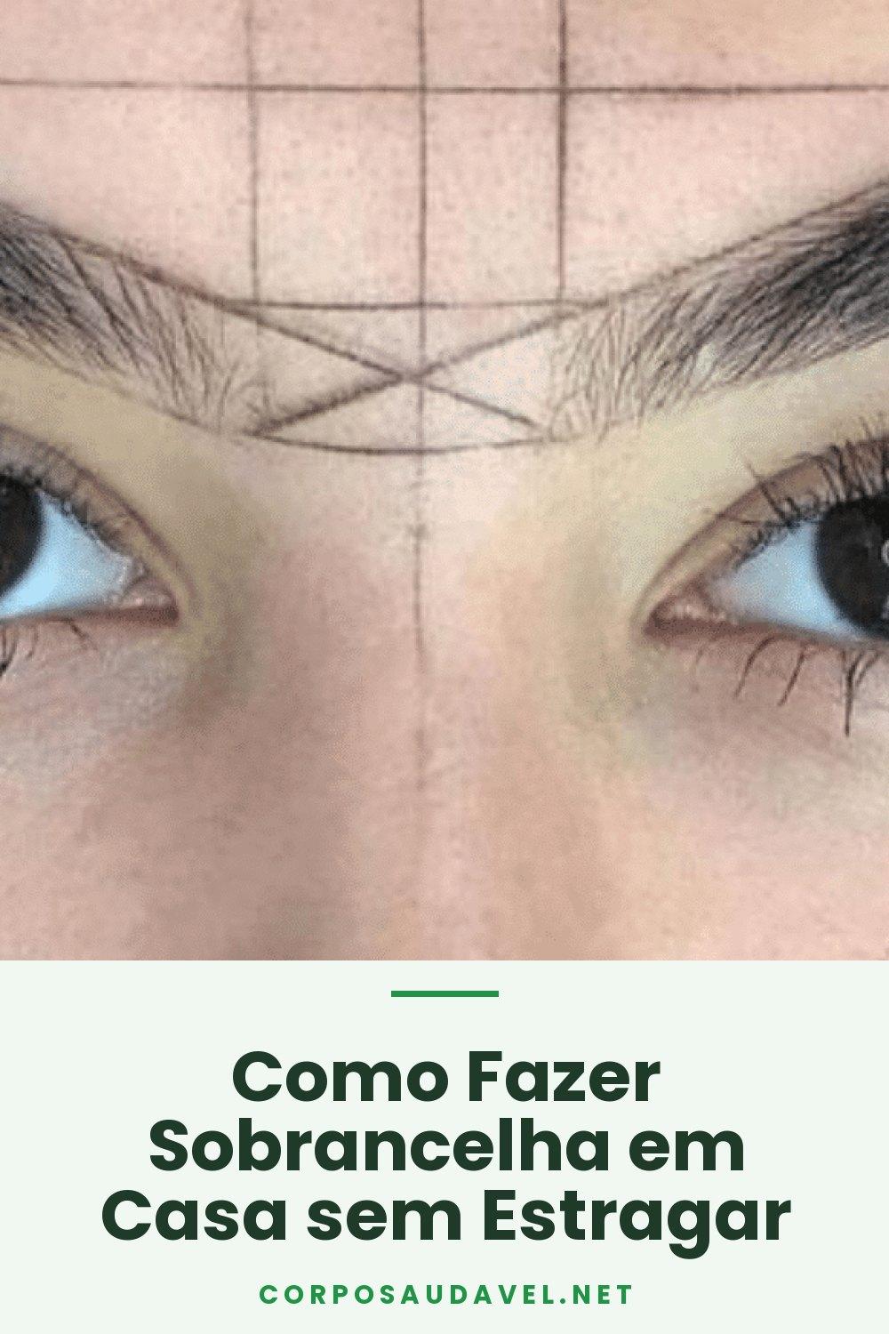 Como Fazer Sobrancelha em Casa sem Estragar