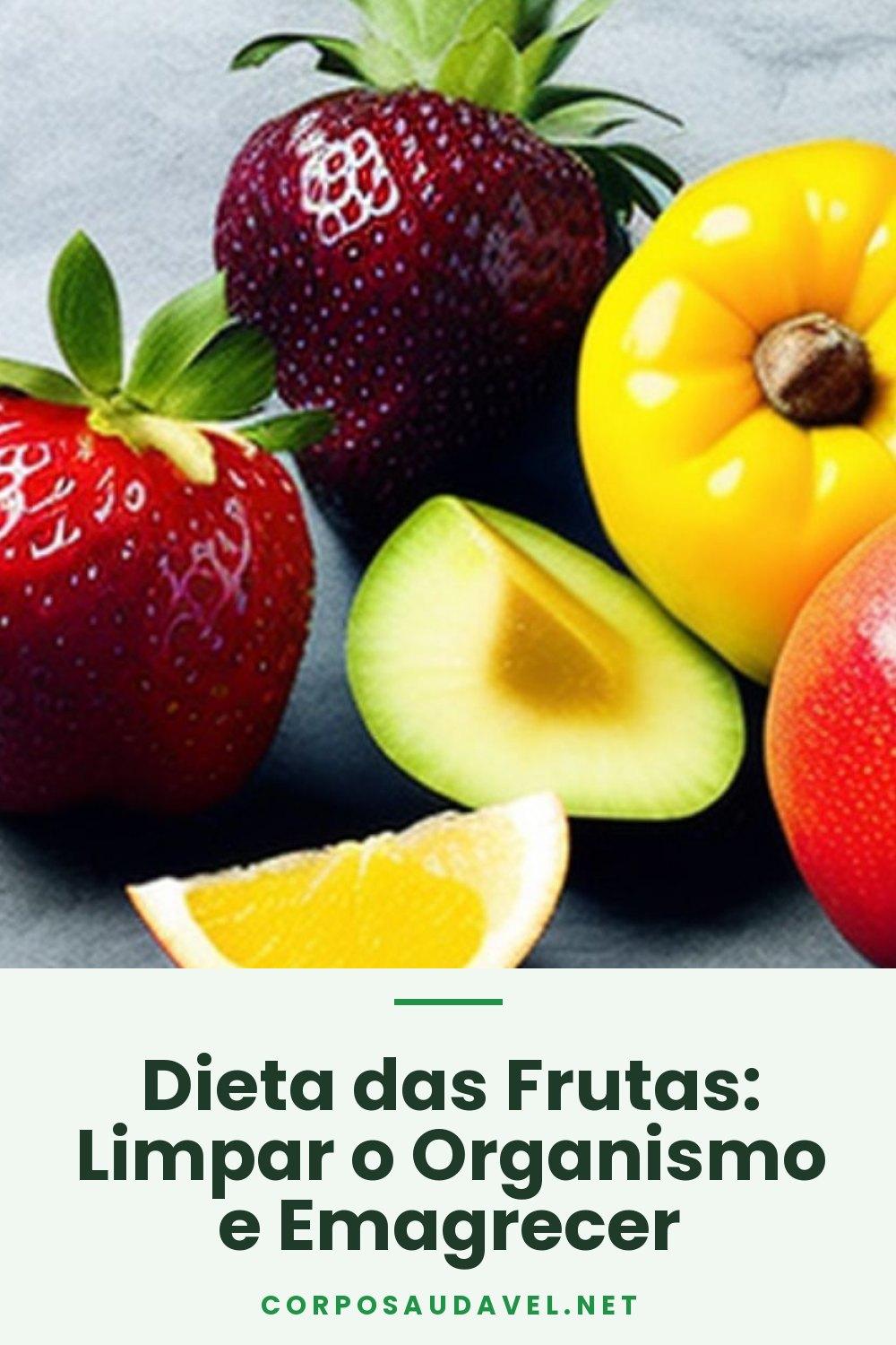 Dieta das Frutas: Limpar o Organismo e Emagrecer