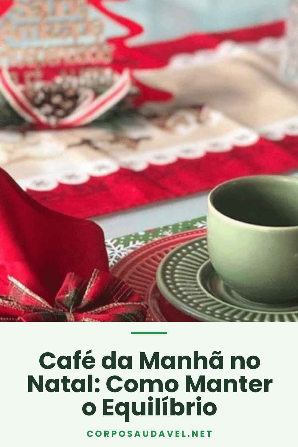 Café da Manhã no Natal: Como Manter o Equilíbrio