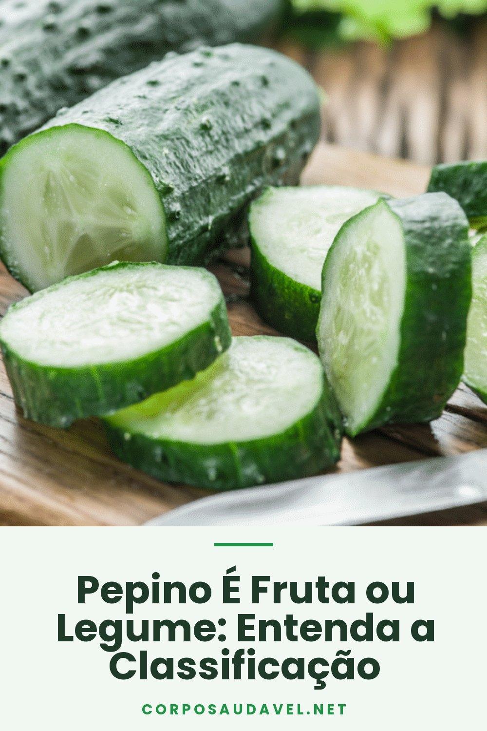 Pepino É Fruta ou Legume: Entenda a Classificação