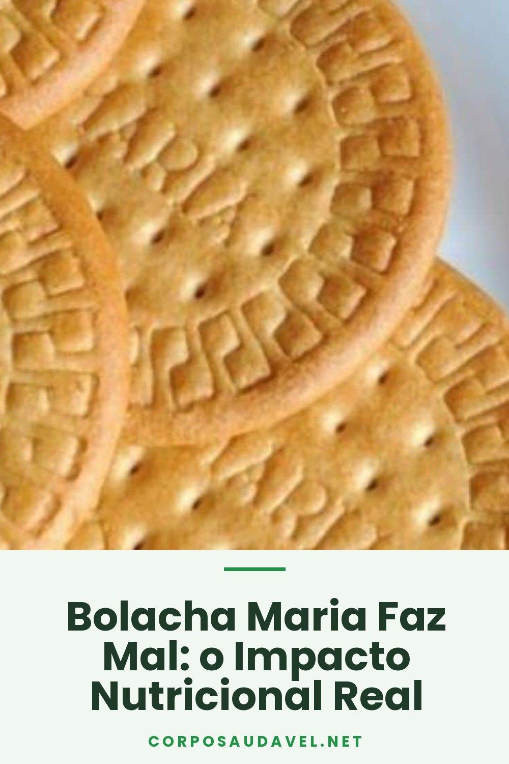 Bolacha Maria Faz Mal: o Impacto Nutricional Real