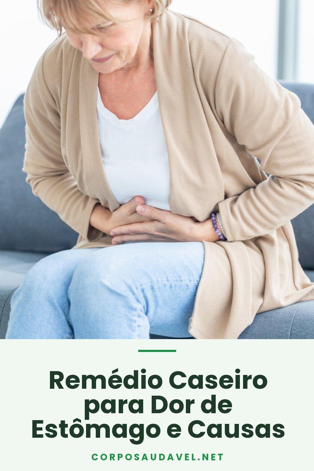 Remédio Caseiro para Dor de Estômago e Causas