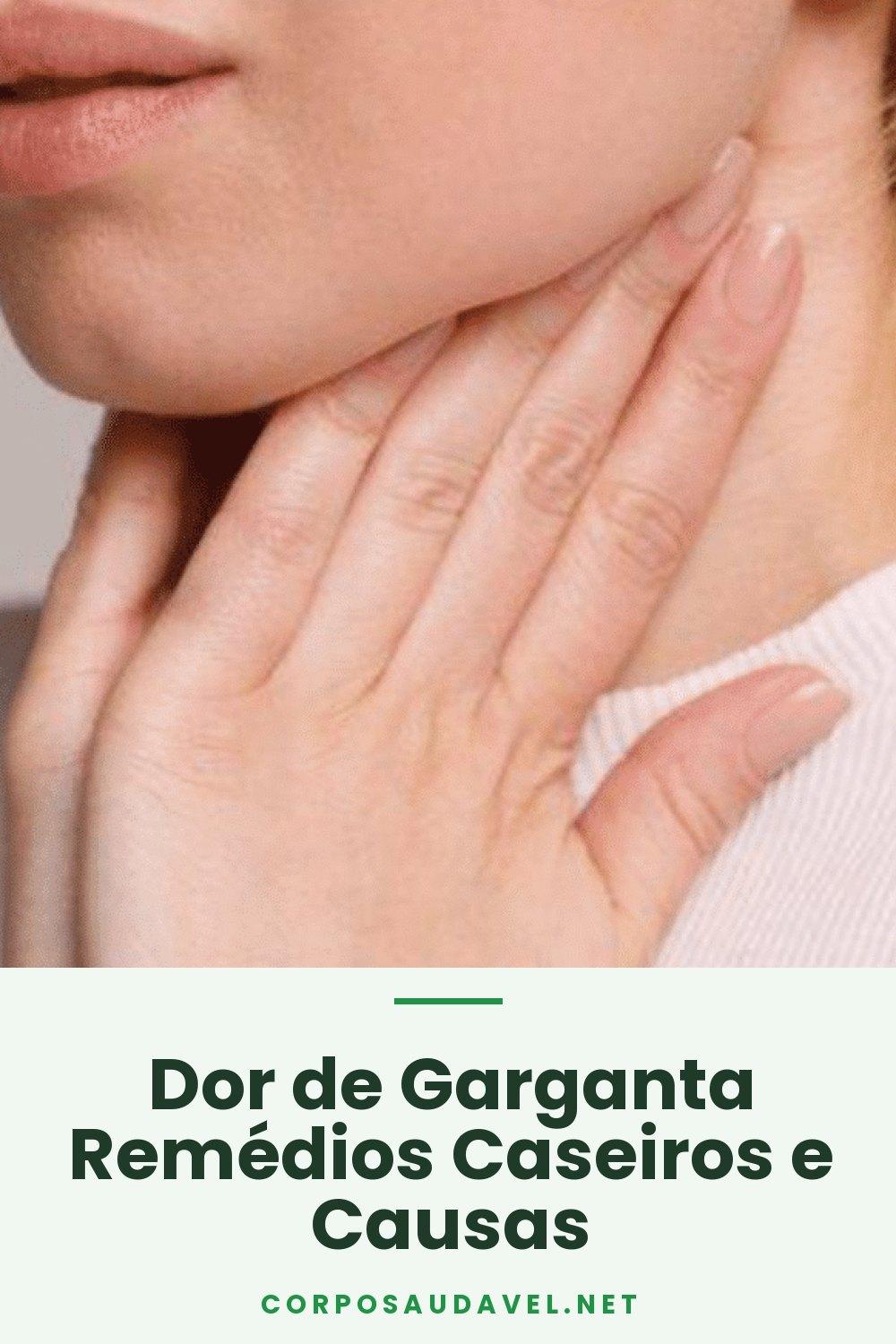 Dor de Garganta Remédios Caseiros e Causas