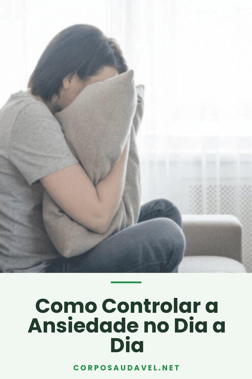 Como Controlar a Ansiedade no Dia a Dia