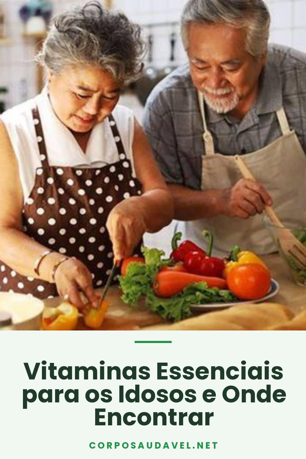 Vitaminas Essenciais para os Idosos e Onde Encontrar
